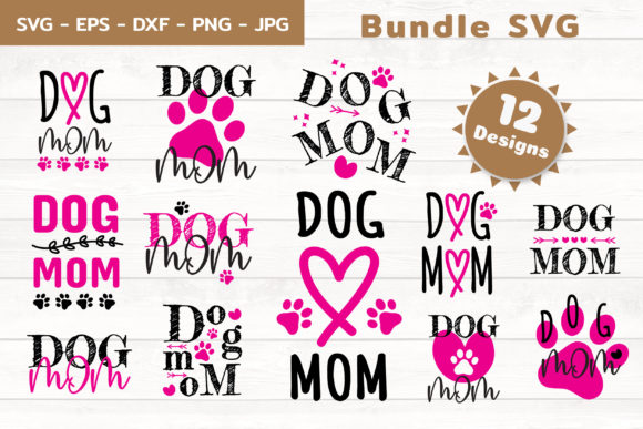 Dog Mom Svg Bundle for Crafts and Graphics