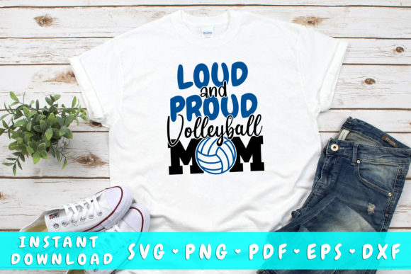 Loud and Proud Volleyball Mom SVG for Crafts and Graphics