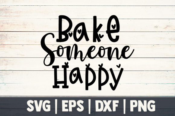 Mom Svg, Bake Someone Happy - A Crafts Graphics Asset Review
