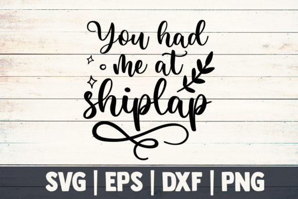 Mom Svg You Had Me at Shiplap - A Crafts Graphic Asset Review