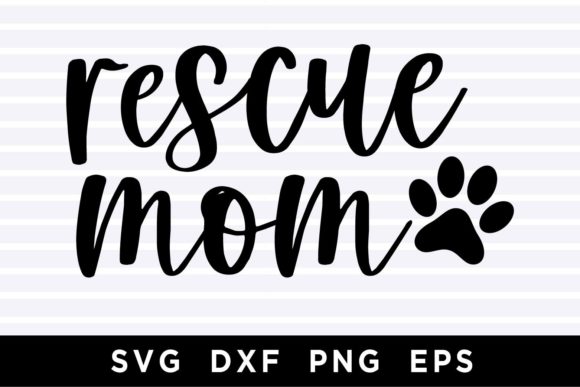 Rescue Mom SVG: A Graphic Design Asset for Crafts and Creative Projects
