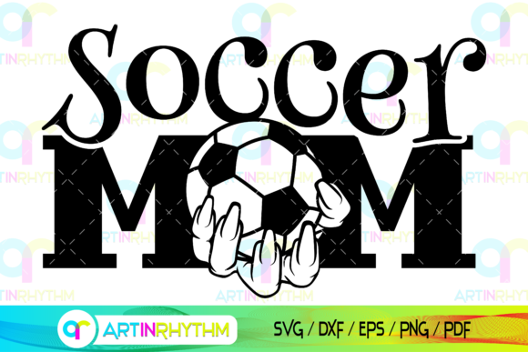 Soccer Mom Svg Graphics for Creative Crafts