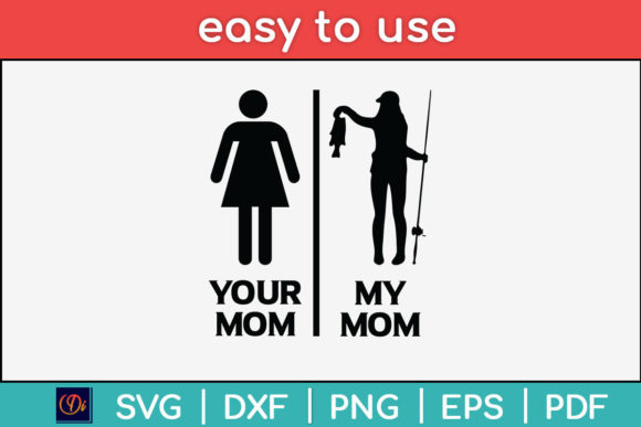 Your Mom My Mom Svg File for Crafts and Graphics